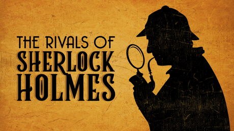 The Rivals of Sherlock Holmes